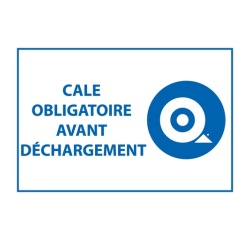 Panneau - Cale obligatoire avant déchargement - 400x600 mm