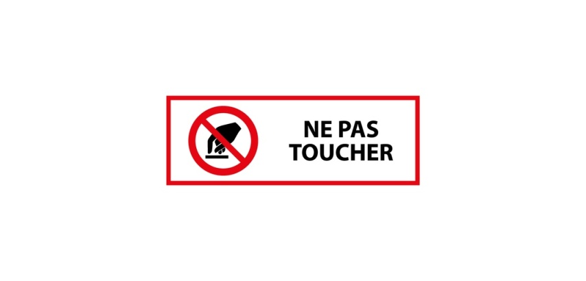 Panneau P010 Interdiction de toucher