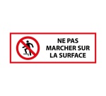 Panneau Interdiction - Ne pas marcher sur surface -P019 -ISO 7010 297 x 105 mm Vinyle Souple Autocollant