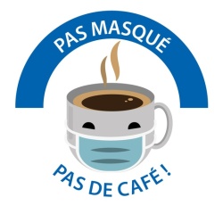 Panneau sécurité - Masque obligatoire "Pas masqué, pas de café" Ø 100 mm Vinyle