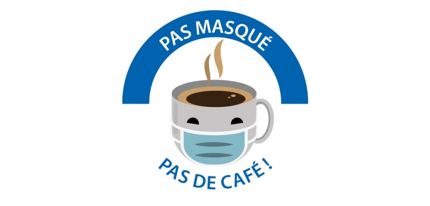 Panneau sécurité - Masque obligatoire "Pas masqué, pas de café"