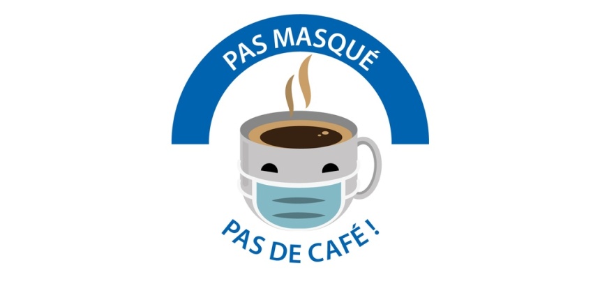 Panneau sécurité - Masque obligatoire "Pas masqué, pas de café"