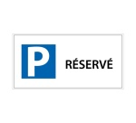 Panneau Parking Réservé - 400 x 200 mm - Aludibond