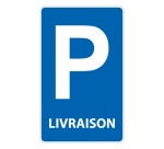 Panneau Parking Livraison – Signalétique stationnement - Aludibond