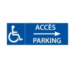 Panneau directionnel - Signalétique Accès Parking flèche droite