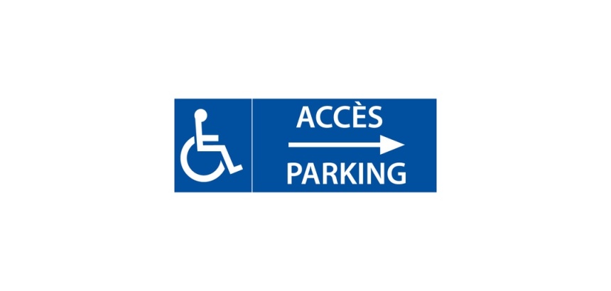 Panneau directionnel - Signalétique Accès Parking flèche droite