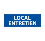 Signalétique information - LOCAL ENTRETIEN - fond bleu 210 x 75 mm