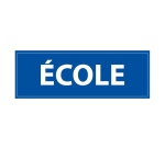 Signalétique information - ECOLE - fond bleu 210 x 75 mm