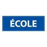 Signalétique information - ECOLE - fond bleu 210 x 75 mm  (PVC)