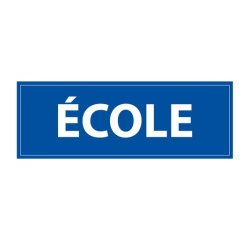 Signalétique information - ECOLE - fond bleu 210 x 75 mm