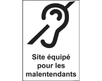 Panneau de signalétique - Site équipé pour les malentendants