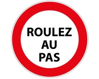 Panneau de prescription - Picto Roulez au Pas - B19 - ISO 7010