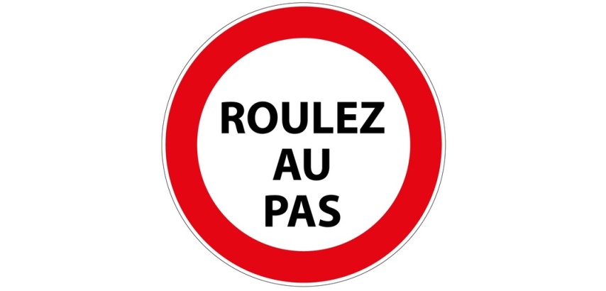 Panneau Roulez au pas – Vinyle adhésif ou Aludibond