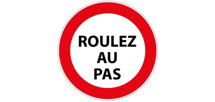Panneau de prescription - Picto Roulez au Pas - B19 - ISO 7010