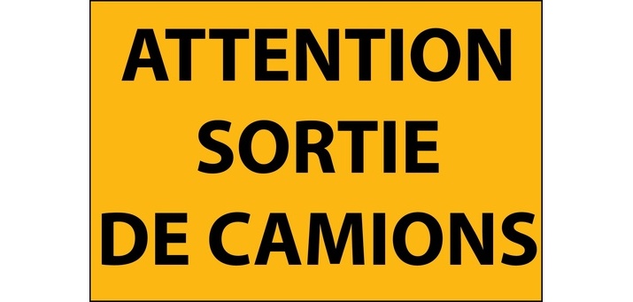Panneau d'information - Attention Sortie de Camion - Aludibond
