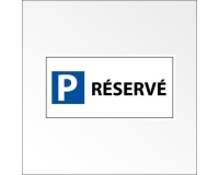 Panneau Parking Réservé - 400 x 200 mm - Aludibond