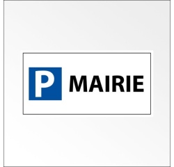 Panneau Parking réservé mairie - 400 x 200 mm - Aluminium