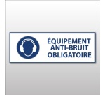 Panneau - EPI - équipement anti-bruit Obligatoire - M003 297 x 105 mm PVC 2 mm
