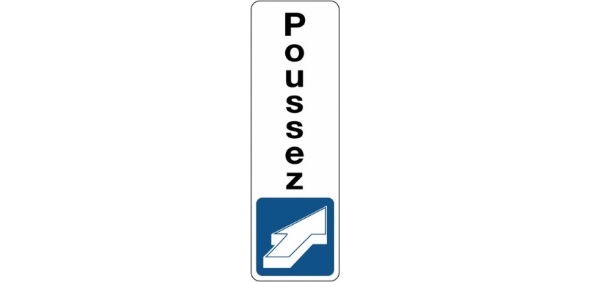 Panneau d'information - Pictogramme Poussez - Fixation adhésive