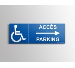 Panneau directionnel - Signalétique Accès Parking flèche droite