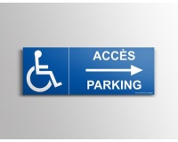 Panneau directionnel - Signalétique Accès Parking flèche droite