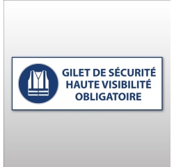 Signalétique EPI - Gilet sécurité haute visibilité obligatoire 450 x 150 mm PVC 2 mm