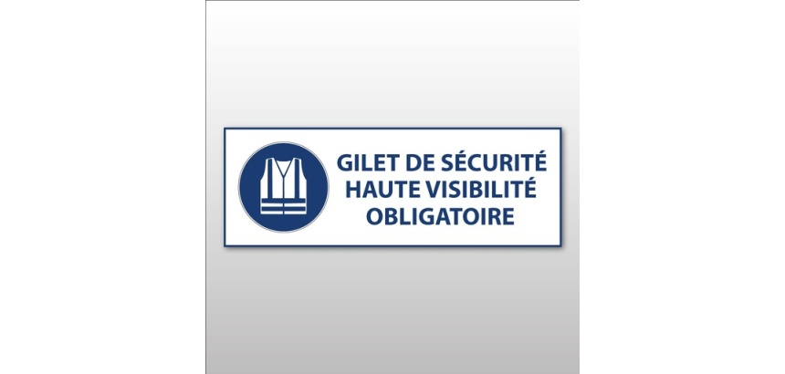 Signalétique EPI - Gilet sécurité haute visibilité obligatoire 297 x 105 mm PVC 2 mm