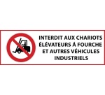 Panneau - Interdit chariots élévateurs et véhicules indus 297 x 105 mm Vinyle Souple Autocollant