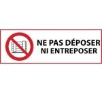 Panneau d'interdiction - Ne pas déposer ni entreposer - P023