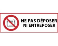 Panneau d'interdiction - Ne pas déposer ni entreposer - P023