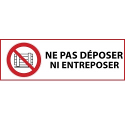 Panneau d'interdiction - Ne pas déposer ni entreposer - P023 297 x 105 mm Vinyle Souple Autocollant