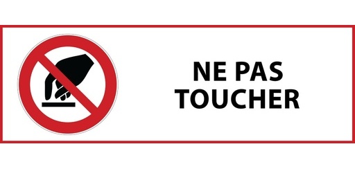 Panneau d'interdiction - Interdiction de toucher - P010 297 x 105 mm Vinyle Souple Autocollant