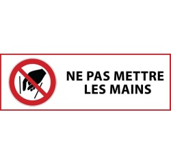 Panneau d'interdiction - Ne pas mettre les mains - P015 297 x 105 mm Vinyle Souple Autocollant