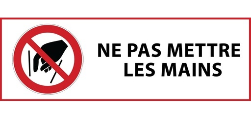 Panneau d'interdiction - Ne pas mettre les mains - P015 297 x 105 mm Vinyle Souple Autocollant