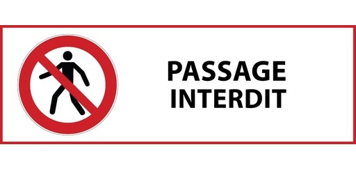 Panneau de signalisation - Passage interdit -P004 - ISO 7010