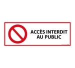 Panneau Interdiction - Accès interdit au public - ISO 7010 450 x 150 mm