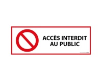 Panneau Interdiction - Accès interdit au public - ISO 7010 297 x 105 mm