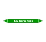 Marqueur de tuyauterie - Eau lourde tritié - Vinyle laminé