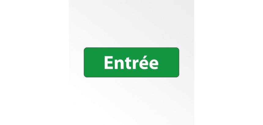 Panneau signalétique d'accueil - Picto Entrée - Fixation adhésive