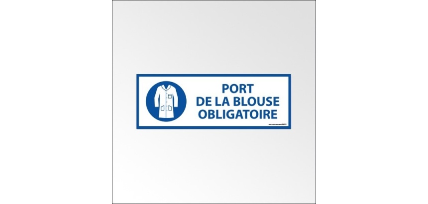 Panneau d'Obligation - Port de la Blouse Obligatoire - ISO 7010 297 x 105 mm Vinyle Souple Autocollant
