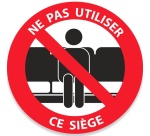 Signalétique - "Ne pas utiliser ce siège" - Vinyle autocollant 100 mm