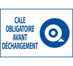 Panneau - Cale obligatoire avant déchargement - 400x600 mm