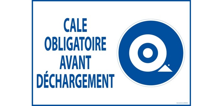 Panneau - Cale obligatoire avant déchargement - 400x600 mm