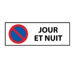 Panneau signalétique - Interdiction stationnement jour et nuit