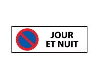 Panneau signalétique - Interdiction stationnement jour et nuit