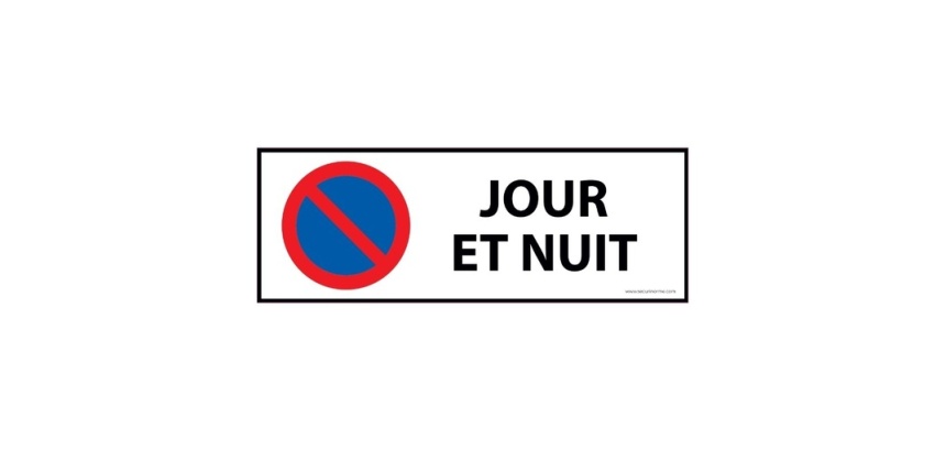 Panneau signalétique - Interdiction stationnement jour et nuit