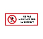 Panneau Interdiction - Ne pas marcher sur surface -P019 -ISO 7010 450 x 150 mm PVC 2 mm