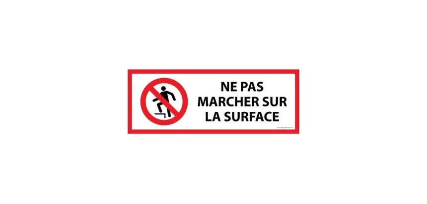 Panneau Interdiction - Ne pas marcher sur surface -P019 -ISO 7010 450 x 150 mm PVC 2 mm