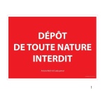 Panneau signalétique interdiction - Dépôt de toute nature interdit