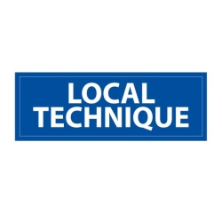 Panneau LOCAL TECHNIQUE - fond bleu 210 x 75 mm